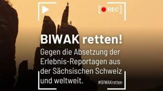 Silhouetten von Kletterern auf markanten Felstürmen bei Sonnenuntergang, darüber der Text „BIWAK retten! Gegen die Absetzung der Erlebnis-Reportagen aus der Sächsischen Schweiz und weltweit.“ mit Aufnahme-Rahmen und rotem Aufnahme-Symbol.