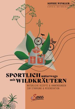 Buchcover „Sportlich unterwegs mit Wildkräutern“ von Sophie Winkler mit Illustrationen von Blättern, einem Rucksack, einer Pflanze und einem Fahrrad vor zweifarbigem Hintergrund.